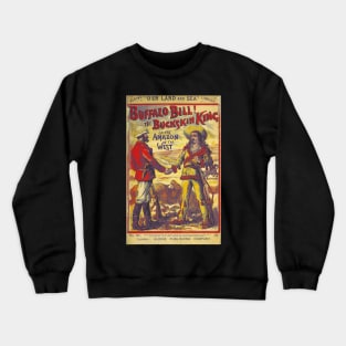 BUFFALO BILL THE BUCKSKIN KING Crewneck Sweatshirt